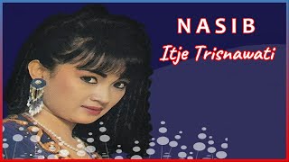 ITJE TRISNAWATI - NASIB || DANGDUT KENANGAN