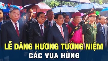 Lễ dâng hương tưởng niệm các Vua Hùng