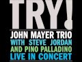 John Mayer Trio - Gravity