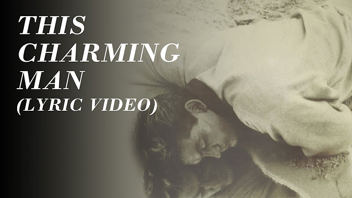 This Charming Man Lyric Video version - Lyric Video performance video thumbnail