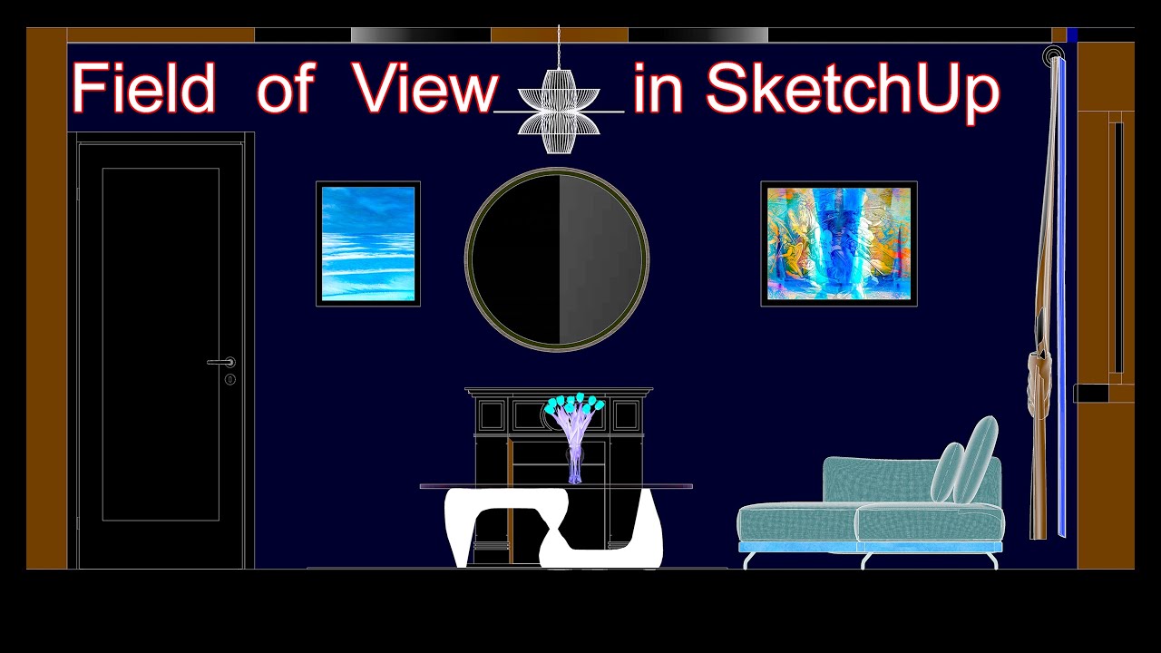 Field of View   in SketchUp