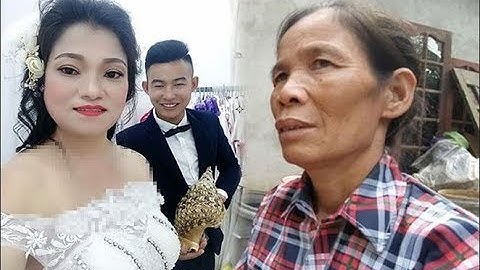Chú rể 20 lấy cô dâu 41 tuổi mẹ chú rể kể về số tiền làm đám cưới cho con