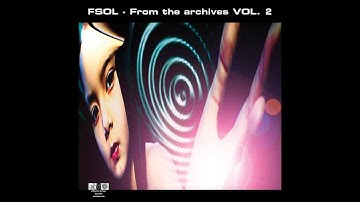 The Future Sound Of London - From the Archives Vol. 2