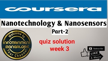 COURSERA QUIZ ANSWERS NEW 2020 ||Nanotechnology and  Nanosensors part2  week 3 |QUIZ SOLUTIONS