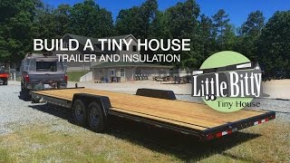 Build A Tiny House - Trailer and Insulation