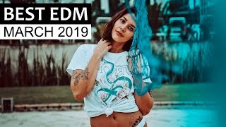 BEST EDM MARCH 2019 💎 Electro House Club Charts Music Mix