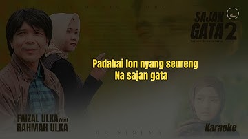 Sajan Gata 2 Karaoke Cowok-cewek  Faizal Ulka Feat Rahmah Ulka (Official Music Karaoke)