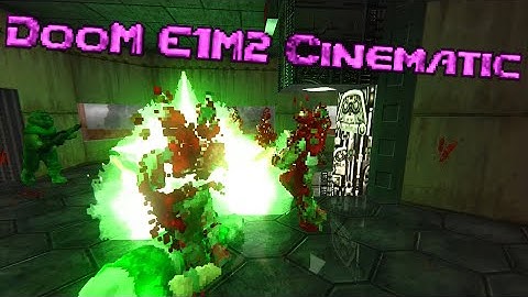 Voxel Doom E1M2 Cinematic