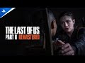 The Last of Us Part II Remastered - Launch Trailer | PS5 Games