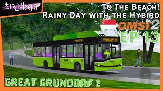 OMSI Singapore Great Grundorf 2 Ep13: To The Beach! Rainy Day with the Hybird | 희진Heejin