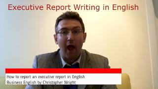 Business English: How To Write An Executive Report In English