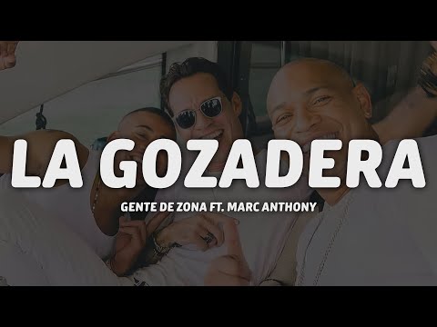Gente de Zona - La Gozadera (Letra/Lyrics) ft. Marc Anthony