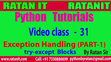 Python Tutorial || Video class-31 ||Exception Handling PART-1 || try-except Blocks  || By Ratan sir