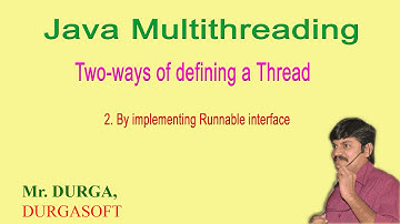 (Java multithreading) Two ways of defining a ThreadBy implementing Runnable interface  by Durgasir
