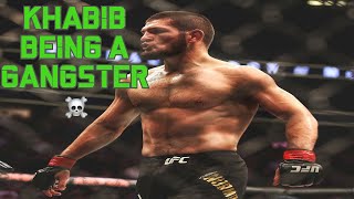 Khabib Nurmagomedov Being A Gangster