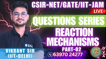 REACTION MECHANISMS QUESTION SERIES PART-02 | CSIR-NET/GATE/IIT-JAM | BY VIKRANT SIR