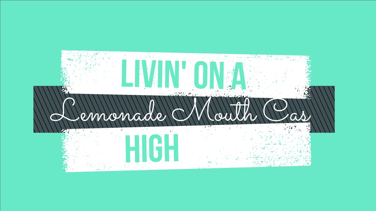 Livin' On A High Wire Karaoke Lemonade Mouth Cast YouTube
