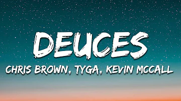 Chris Brown - Deuces (Lyrics) Ft. Tyga, Kevin McCall
