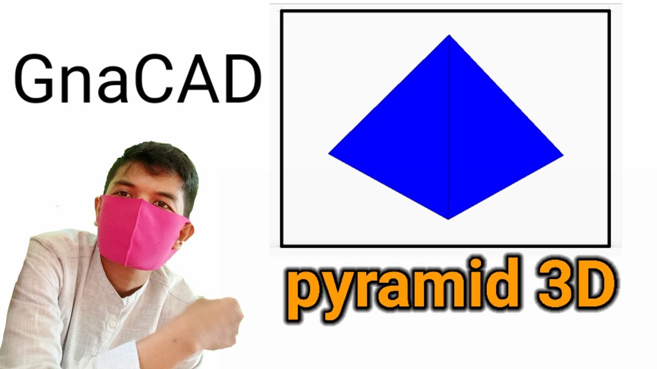 How to make PYRAMID SOLID GNACAD FOR ANDROID