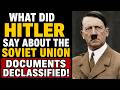 What Hitler Said About the War With the Soviet Union?