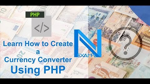 Learn How to Create a Currency Converter Using PHP | Google Search Question Currency Converter PHP