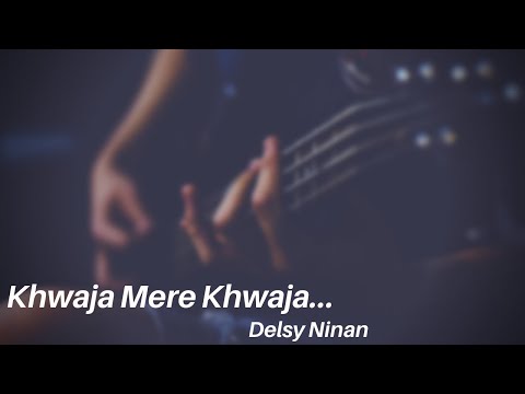 Khwaja mere Khwaja - Jodha Akbar | Delsy Ninan