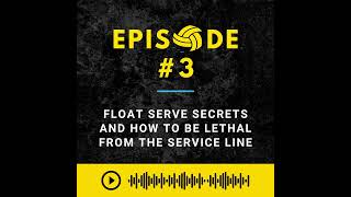 Episode #3: Float Serve Secret and How to Be Lethal From the Service Line