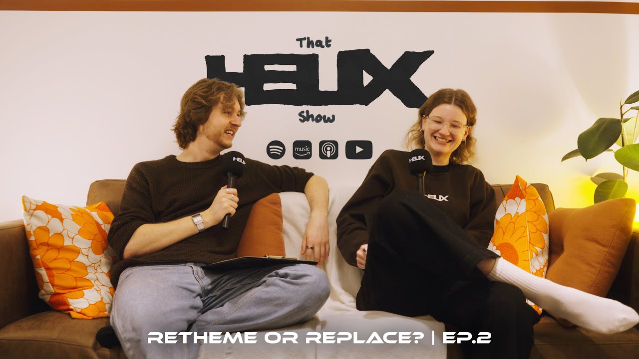 RETHEME OR REPLACE? | That Helix Show | EP.2