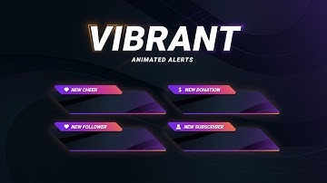 Vibrant Animated Alerts for Twitch, Youtube and Facebook Gaming