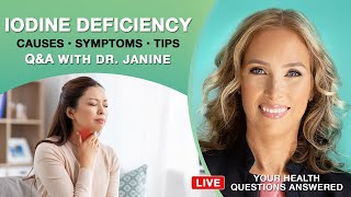 Iodine Deficiency | Causes, Symptoms & Tips for Iodine Deficiency | Dr. J9 Live