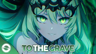 Nightcore - To The Grave (Lyrics)