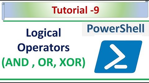 PowerShell Tutorial - 9 - How to use Logical Operators in PowerShell