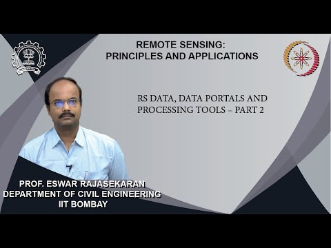 Lecture 60: RS data, data portals and processing tools – Part 2