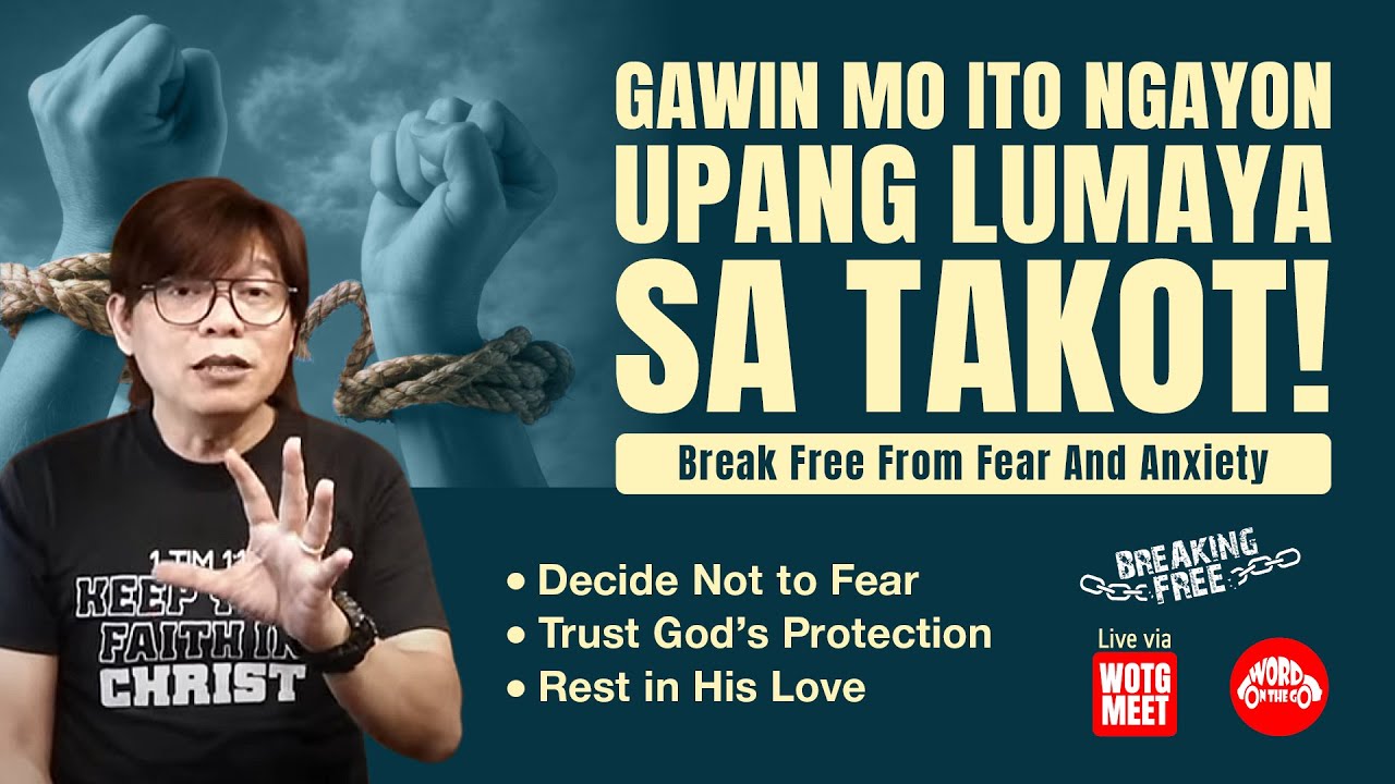 Lumaya sa Takot at Pag-aalala Part 2