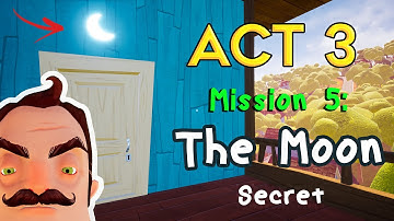 How to Open Moon door in Hello Neighbor Act 3 | Mission 5 (Green Gramophone Location)