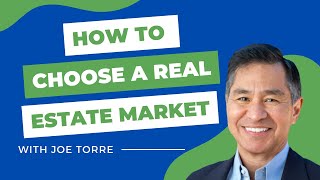 How to Choose a Real Estate Market