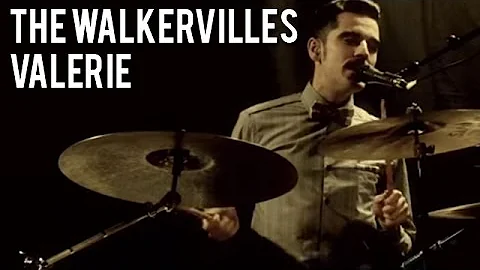 The Walkervilles - Valerie