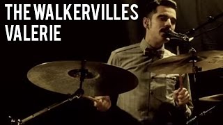 The Walkervilles - Valerie chords