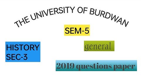 Burdwan University | Semester-5 | History | SEC-3 | General |2019 questions paper