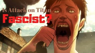 Is Attack on Titan Fascist?
