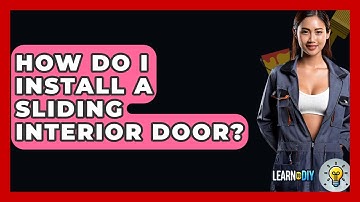 How Do I Install A Sliding Interior Door? - LearnToDIY360.com