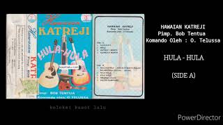 HAWAIAN KATREJI PIMP. BOB TENTUA, KOMANDO : O. TELUSSA  -  HULA HULA (SIDE A)