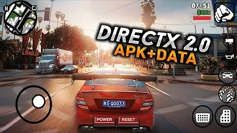 DirectX 2.0 Modpack On Gta Sa Android - Gta Sa DirectX 2.0 Graphics Full Modified Modpack - Apk+Data