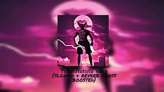 The Tutututututu Song Slowed Reverb B Boosted Posting Phonk