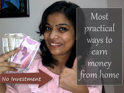 How to earn money from home | Most practical ways to earn money from home