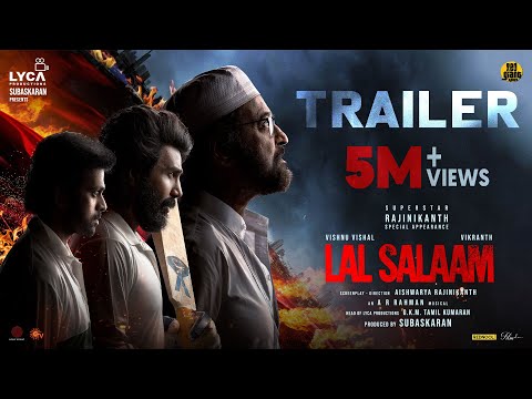 LAL SALAAM - Trailer | Superstar Rajinikanth | Aishwarya | Vishnu Vishal| Vikranth| AR Rahman| Lyca