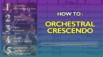 Composer tips : 5 Steps to the Ultimate Orchestral Crescendo