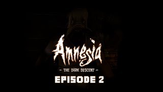 Let's Play: Amnesia - The Dark Descent Ep.2