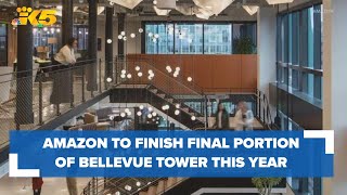 Amazon expects final portion of Bellevue tower to be complete this year
