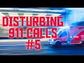 5 disturbing 911 calls 5